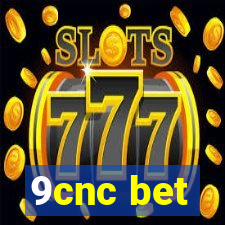 9cnc bet